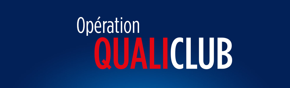 QUALICLUB - UNE RECONNAISSANCE POUR TOUS ! QUALICLUB - UNE RECONNAISSANCE POUR TOUS !