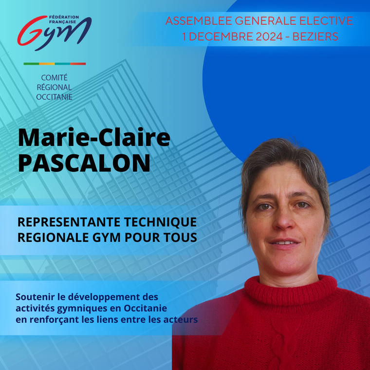 MARIE-CLAIRE PASCALON REPRESENTANTE TECHNIQUE REGIONALE GYM POUR TOUS MARIE-CLAIRE PASCALON REPRESENTANTE TECHNIQUE REGIONALE GYM POUR TOUS