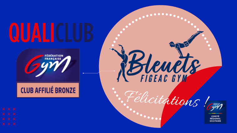 FELICITATIONS A FIGEAC GYM RECONNU CLUB BRONZE QUALICLUB FELICITATIONS A FIGEAC GYM RECONNU CLUB BRONZE QUALICLUB