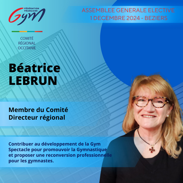 BEATRICE LEBRUN MEMBRE DU COMITE DIRECTEUR REGIONAL BEATRICE LEBRUN MEMBRE DU COMITE DIRECTEUR REGIONAL