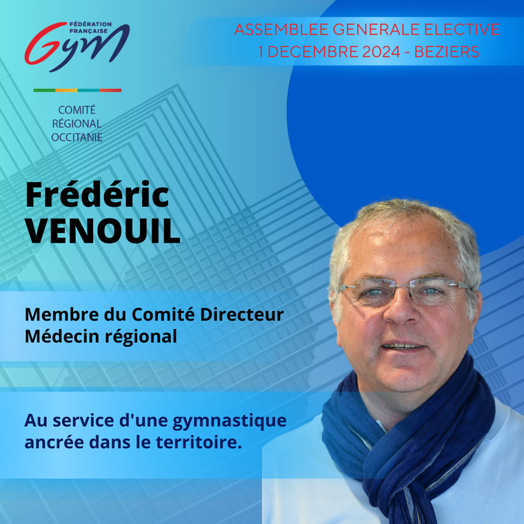FREDERIC VENOUIL MEMBRE DU COMITE DIRECTEUR & MEDECIN REGIONAL FREDERIC VENOUIL MEMBRE DU COMITE DIRECTEUR & MEDECIN REGIONAL