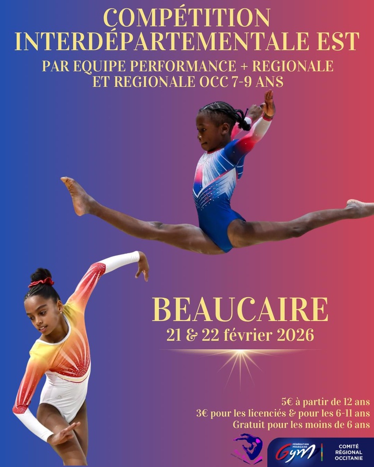 GAF - INTERDÉPARTEMENTALE EST EQUIPE PERFORMANCE + INDIV PERFORMANCE RÉGIONALES 7-8 ET 9 ANS LE 21 ET 22 FÉVRIER 2026 À BEAUCAIRE