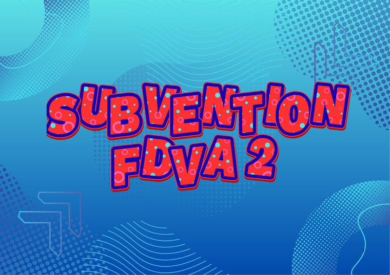 SUBVENTION FDVA 2 SUBVENTION FDVA 2