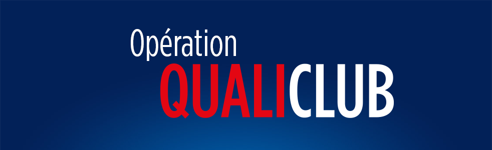 QUALICLUB - UNE RECONNAISSANCE POUR TOUS ! QUALICLUB - UNE RECONNAISSANCE POUR TOUS !