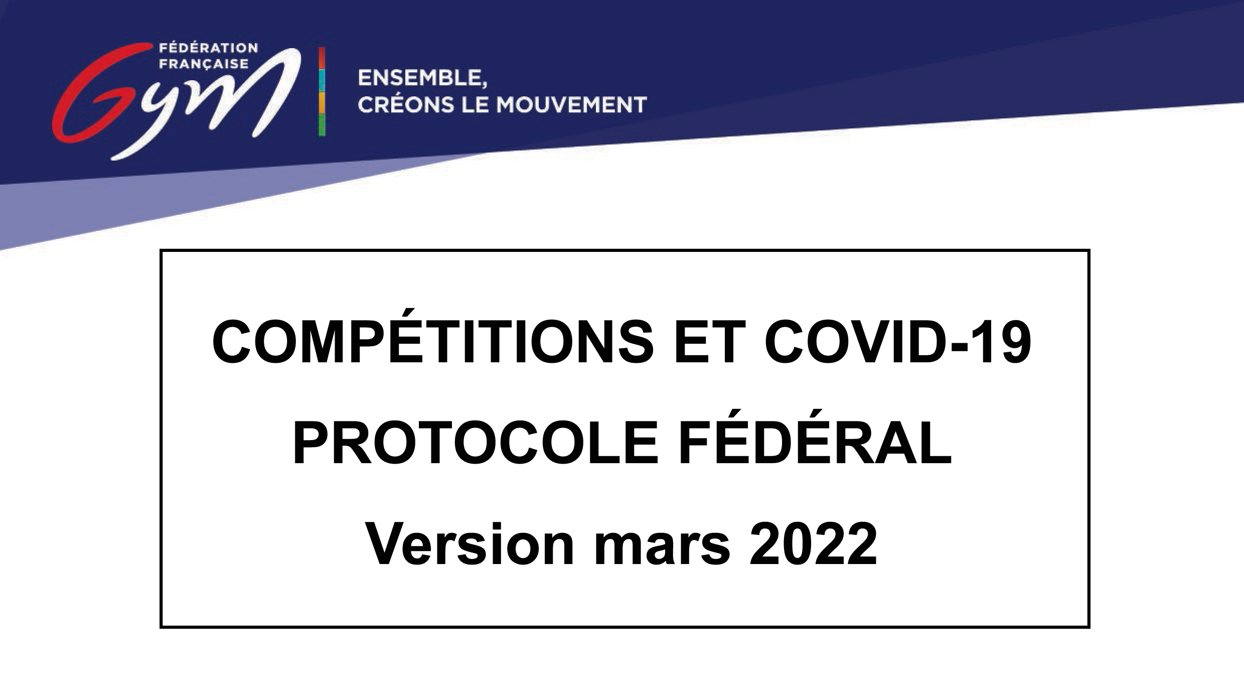 COVID - NOUVEAU PROTOCOLE COMPETITIONS au 20 MARS 2022