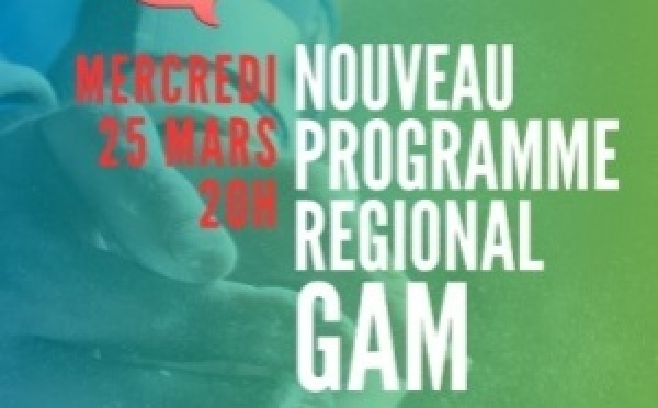 INVITATION WEBINAIRE NOUVEAU PROGRAMME REGIONAL GAM - MERCREDI 25 MARS 20H